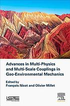 Advances in multi-physics and multi-scale couplings in geo-environmental mechanics