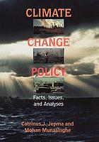 Climate change policy : facts, issues and analyses