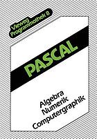 Pascal Algebra - Numerik - Computergraphik