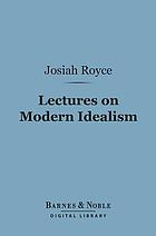 Lectures on modern idealism