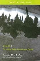 Escape, &, The man who questions death