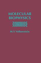 Molecular biophysics