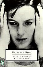 The lost honor of Katharina Blum : how violence develops and where it can lead