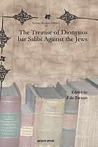 The treatise of Dionysius bar Ṣalibhi against the Jews