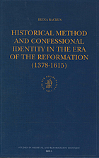 Historical method and confessional identity in the era of the Reformation, 1378-1615