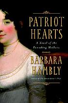 Patriot hearts : a novel of the founding mothers