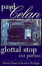 Glottal stop : 101 poems