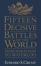 Fifteen decisive battles of the world