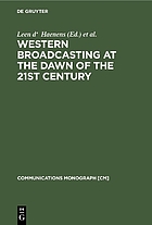 Western Broadcasting at the Dawn of the 21st Century : (Mouton textbook)
