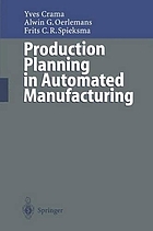 Production planning in automated manufacturing