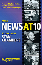 KTLA's news at ten : sixty years with Stan Chambers