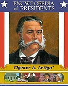 Chester A. Arthur : twenty-first president of the United States