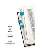 How to read a novel : a user's guide