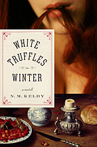 White truffles in winter : a novel