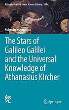 The stars of Galileo Galilei and the universal knowledge of Athanasius Kircher