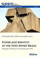 Power and identity in the Post-Soviet realm : geographies of ethnicity and nationality after 1991