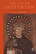 The age of Justinian : the circumstances of imperial power
