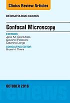 Confocal microscopy, an issue of dermatologic clinics