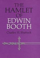 The Hamlet of Edwin Booth