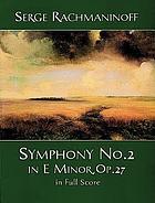 Symphony no. 2 in E minor, op. 27