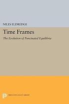 Time frames : the evolution of punctuated equilibria