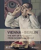 Vienna - Berlin : the art of two cities