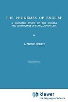 The phonemes of English; a phonemic study of the vowels and consonants of standard English
