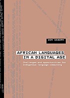 African languages in a digital age : challenges and opportunities for indigenous language computing