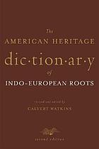 The American heritage dictionary of Indo-European roots