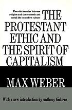 The Protestant ethic and the spirit of capitalism