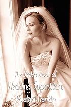 The bride's book of wedding superstitions