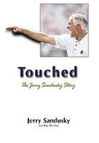 Touched : the Jerry Sandusky story