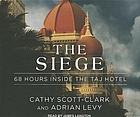 The siege : 68 hours inside the Taj Hotel