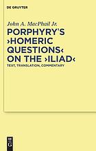 Porphyry's Homeric questions on The Iliad : text, translation, commentary