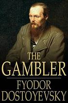 The gambler, Bobok [and] A nasty story