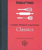 Country Women's Association classics : over 400 favourite recipes