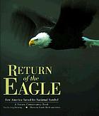 Return of the eagle : how America saved its national symbol