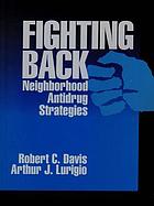 Fighting back : neighborhood antidrug strategies