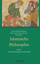Islamische Philosophie Band 1: Von den Anfängen bis zu Al-Kindi