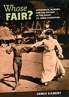 Whose fair? experience, memory, and the history of the great St. Louis Exposition