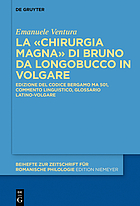 La "chirurgia magna" di Bruno da Longobucco in volgare : edizione del codice Bergamo MA 501, commento linguistico, glossario latino-volgare