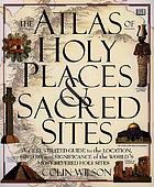 The atlas of holy places & sacred sites
