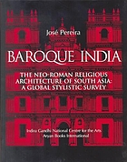 Baroque India : the neo-roman religious architecture of South Asia : a global stylistic survey