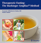 Therapeutic fasting : the Buchinger Amplius method