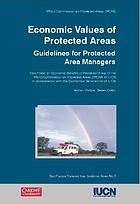 Economic values of protected areas : guidelines for protected area managers