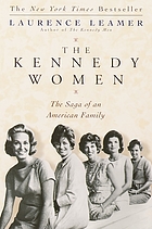 The Kennedy women : the saga of an American family