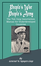 People's war, People's Army : the Viet Công insurrection manual for underdeveloped countries
