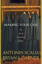 Making your case : the art of persuading judges