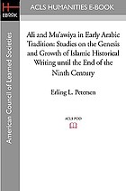 'Alī and Mu'āwiya in early Arabic tradition; studies on the genesis and growth of Islamic historical writing until the end af [sic] the ninth century