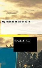 My friends at Brook Farm